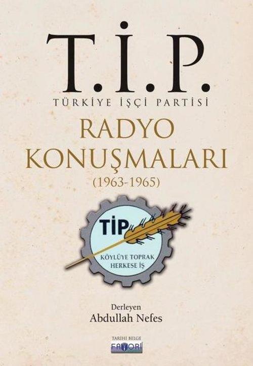 T.İ.P. Radyo Konuşmaları 1963-1965