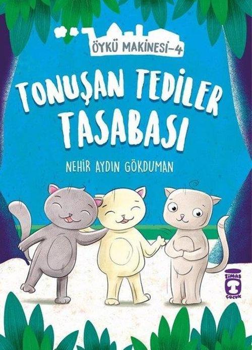 Tonuşan Tediler Tasabası-Öykü Makinesi 4