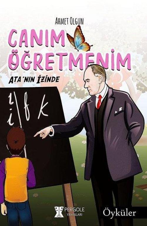 Canım Öğretmenim-Ata'nın İzinde