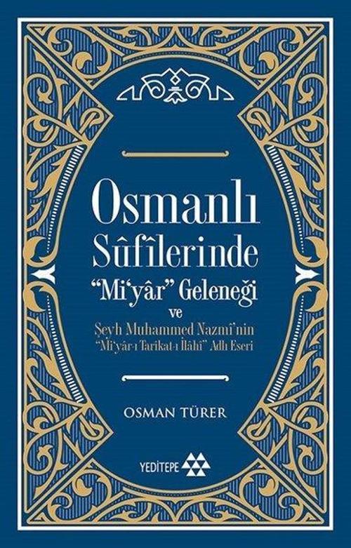 Osmanlı Sufilerinde ' Mi'yar' Geleneği