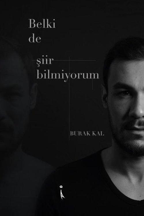 Belki de Şiir Bilmiyorum