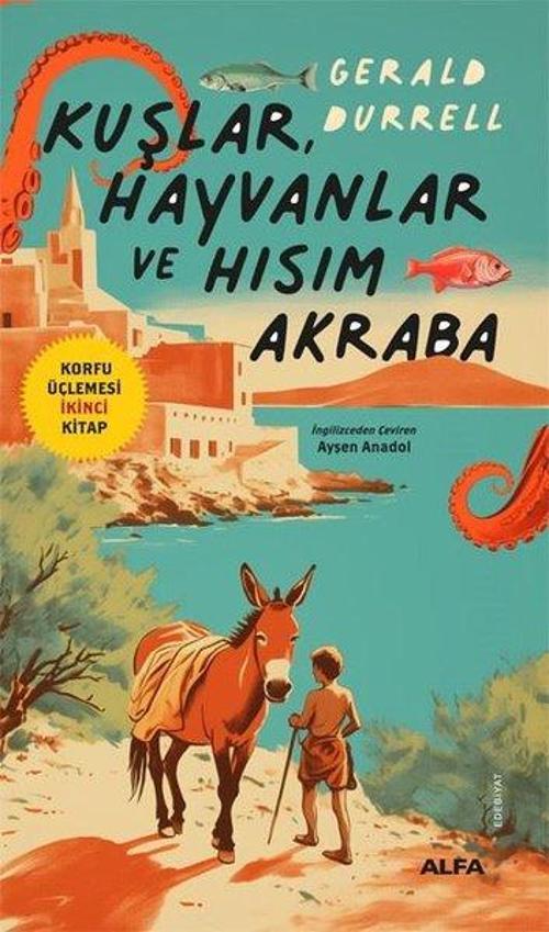 Kuşlar, Hayvanlar ve Hısım Akraba - Korfu Üçlemesi İkinci Kitap