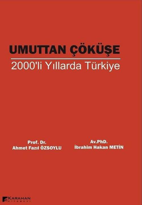 Umuttan Çöküşe 2000'li Yıllarda Türkiye
