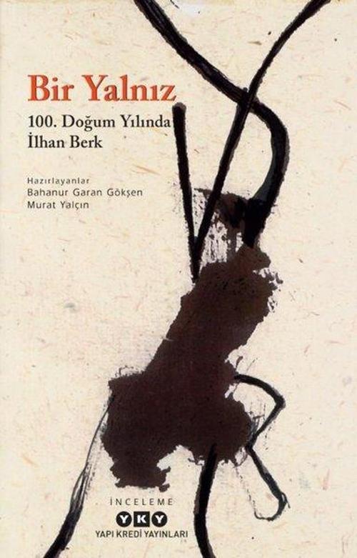 Bir Yalnız-100. Doğum Yılında İlhan Berk