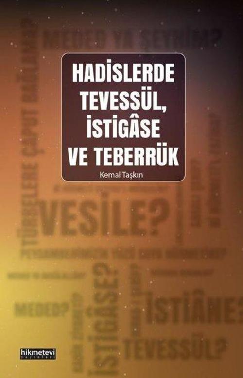 Hadislerde Tevessül İstigase ve Teberrük