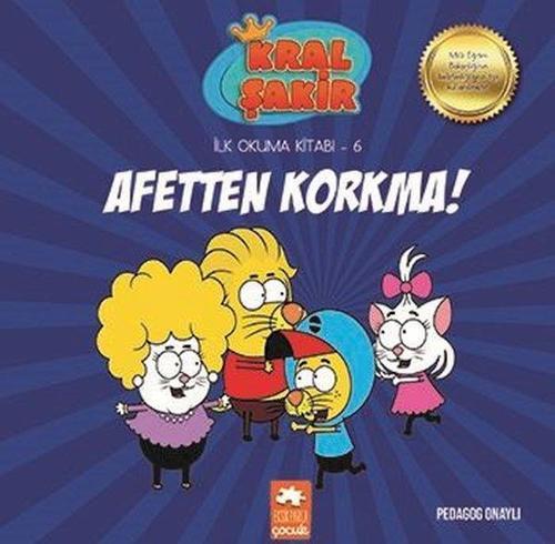 Kral Şakir Afetten Korkma-İlk Okuma Kitabı 6