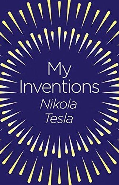 My Inventions (Arcturus Classics)