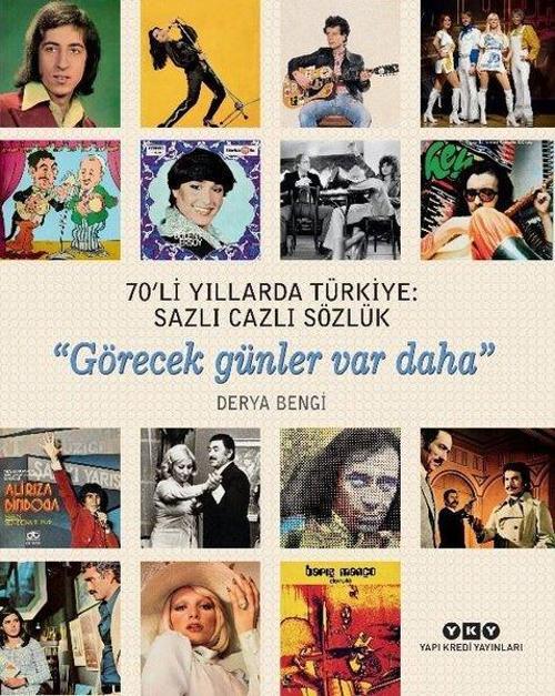 70'li Yıllarda Türkiye: Sazlı Cazlı Sözlük-Şimdiki Zaman Beledir