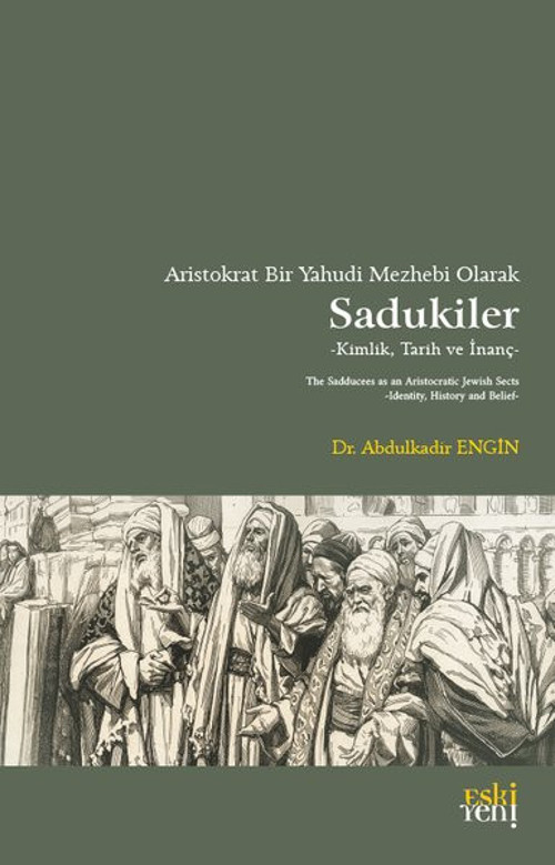 Aristokrat Bir Yahudi Mezhebi Olarak Sadukiler - Kimlik Tarih ve İnanç