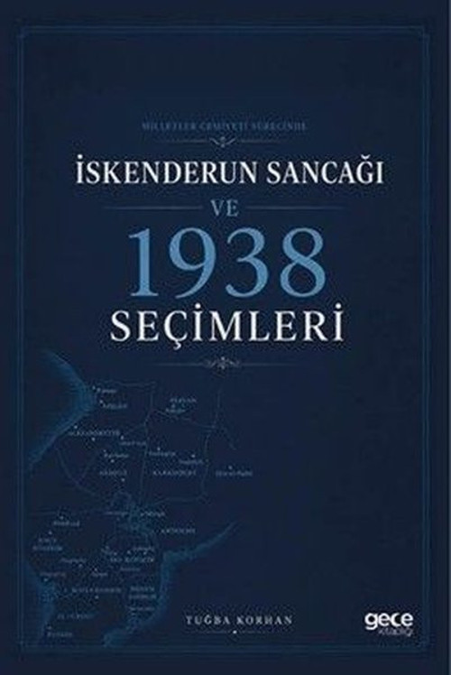 İskenderun Sancağı ve 1938 Seçimleri - Milletler Cemiyeti Sürecinde