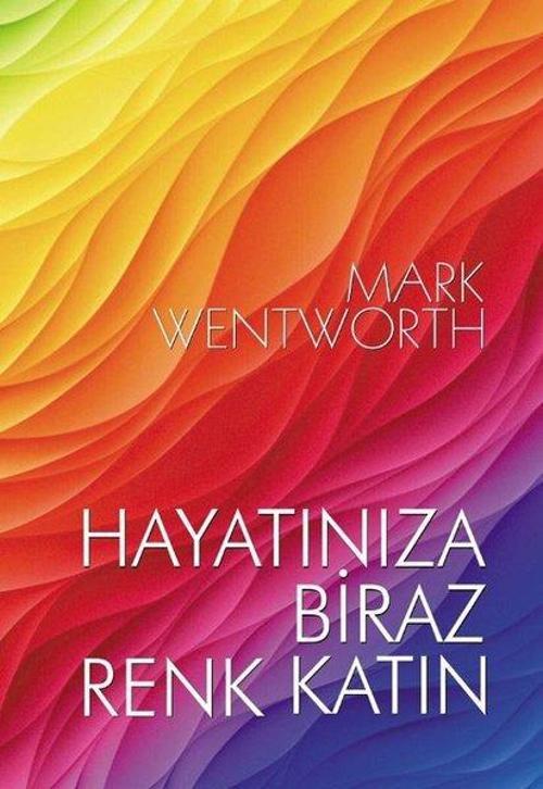 Hayatınıza Biraz Renk Katın