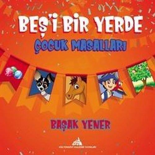 Beş'i Bir Yerde Çocuk Masalları
