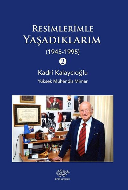Resimlerimle Yaşadıklarım 2-1945 1995