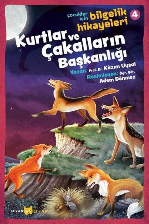 Kurtlar ve Çakalların Başkanlığı: Çocuklar İçin Bilgelik Hikayeleri-4