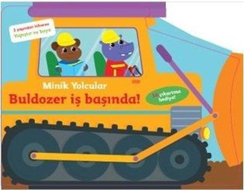 Minik Yolcular-Buldozer İş Başında!-2 Yaşından İtibaren Yapıştır ve Boya