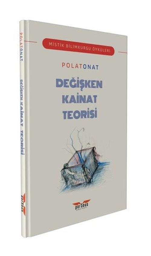 Değişken Kainat Teorisi-Mistik Bilimkurgu Öyküleri