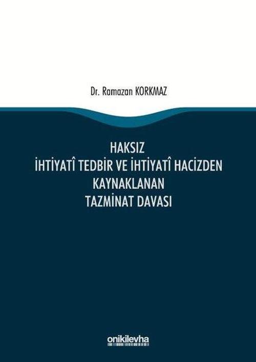 Haksız İhtiyati Tedbir ve İhtiyati Hacizden Kaynaklanan Tazminat Davası