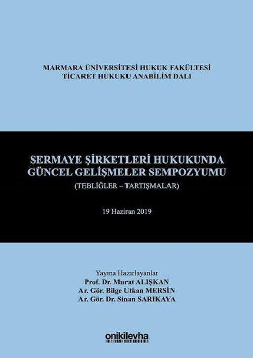 Sermaye Şirketleri Hukukunda Güncel Gelişmeler Sempozyumu