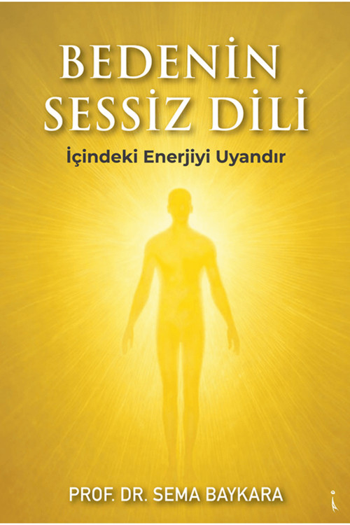Bedenin Sessiz Dili - Sema Baykara - 9786258999785