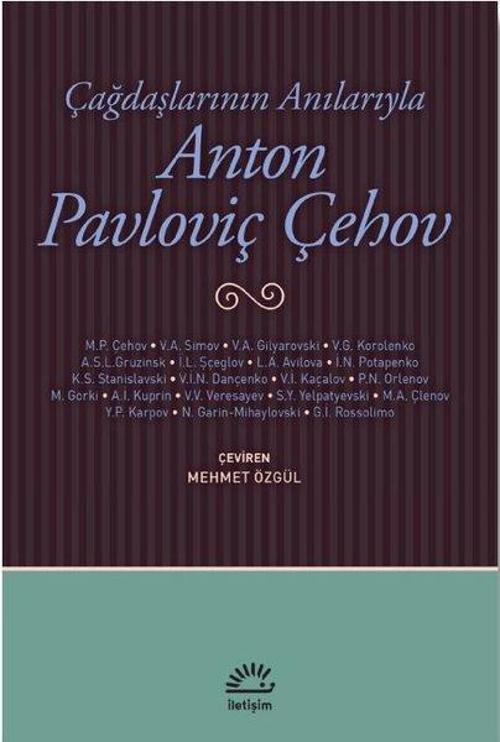 Çağdaşlarının Anılarıyla Anton Pavloviç Çehov