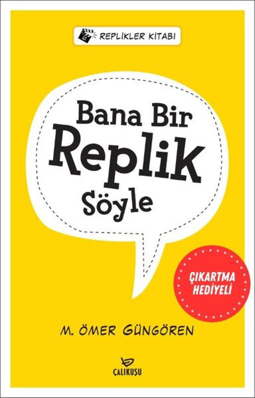 Bana Bir Replik Söyle - Replikler Kitabı - Çıkartma Hediyeli