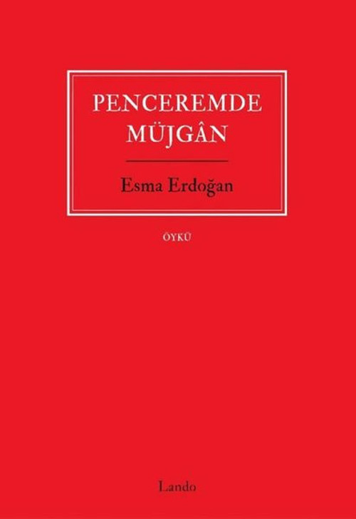 Penceremde Müjgan