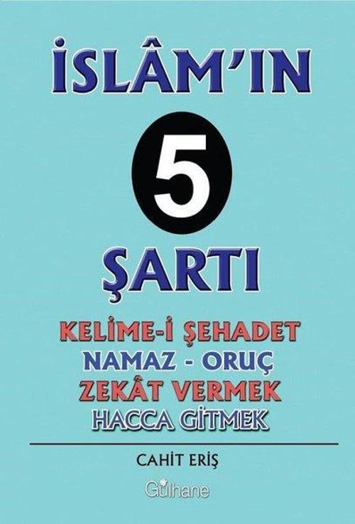 İslam'ın 5 Şartı-Kelime-i Şehadet-Oruç-Zekat Vermek-Hacca Gitmek