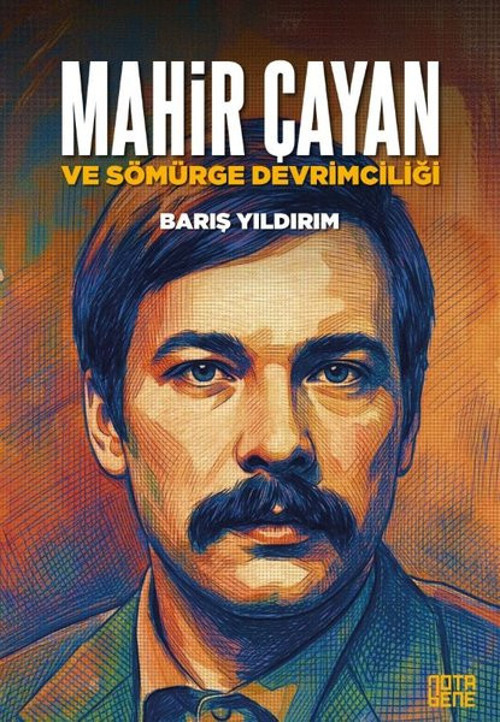Mahir Çayan ve Sömürge Devrimciliği