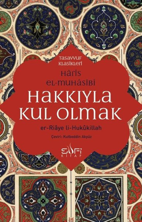 Hakkıyla Kul Olmak - er-Ri'aye li-Hukukillah