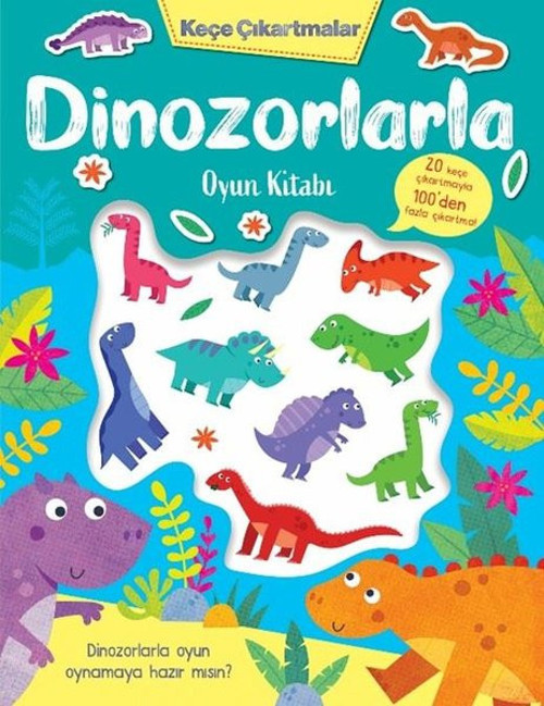 Dinozorlarla Oyun Kitabı - Keçe Çıkartmalar