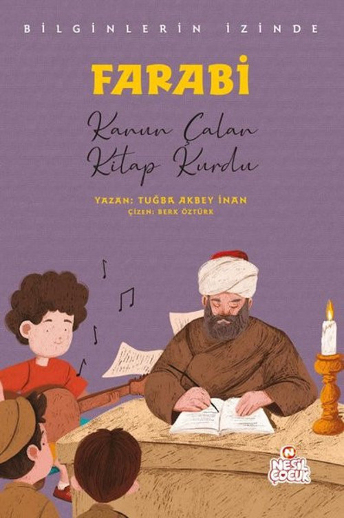 Farabi: Kanun Çalan Kitap Kurdu - Bilginlerin İzinde