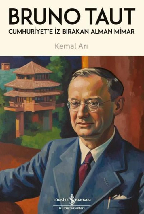 Bruno Taut: Cumhuriyet'e İz Bırakan Alman Mimar