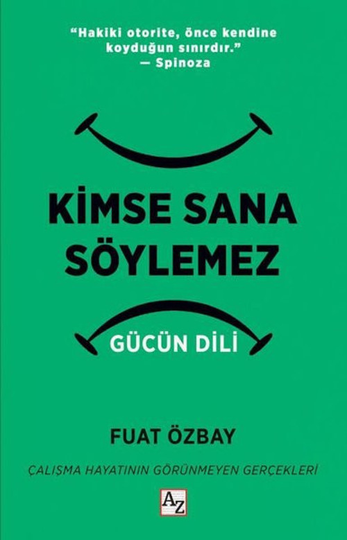 Kimse Sana Söylemez: Gücün Dili