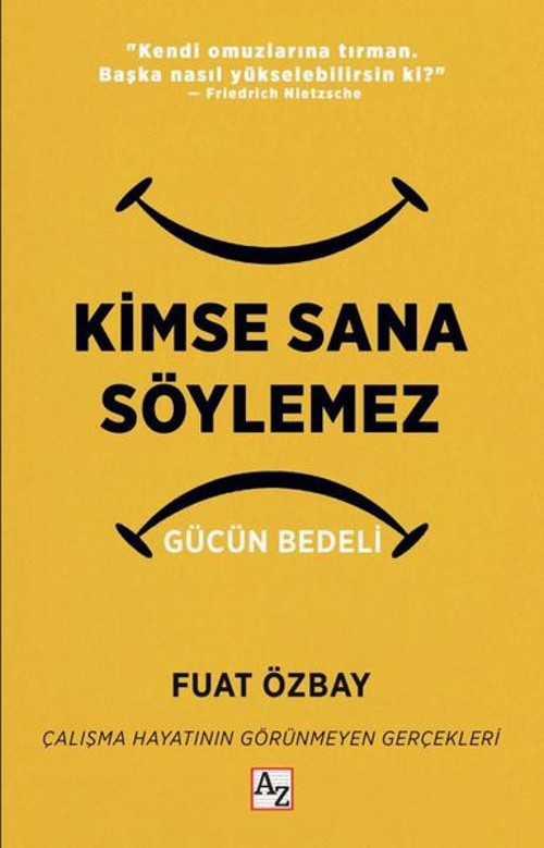 Kimse Sana Söylemez: Gücün Bedeli