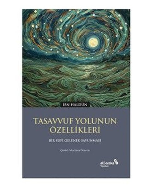 Tasavvuf Yolunun Özellikleri - Bir Sufi Gelenek Savunması