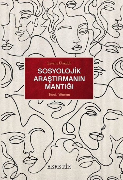 Sosyolojik Araştırmanın Mantığı - Teori Yöntem
