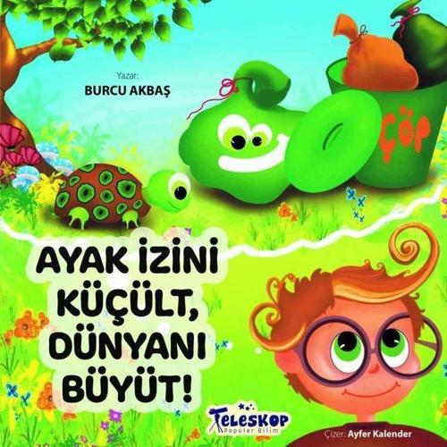 Ayak İzini Küçült, Dünyanı Büyüt!