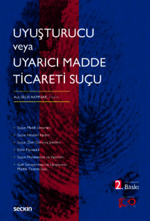 Uyuşturucu veya Uyarıcı Madde Ticareti Suçu Aslı Selvi Akpınar 2. Baskı, Mayıs 2024
