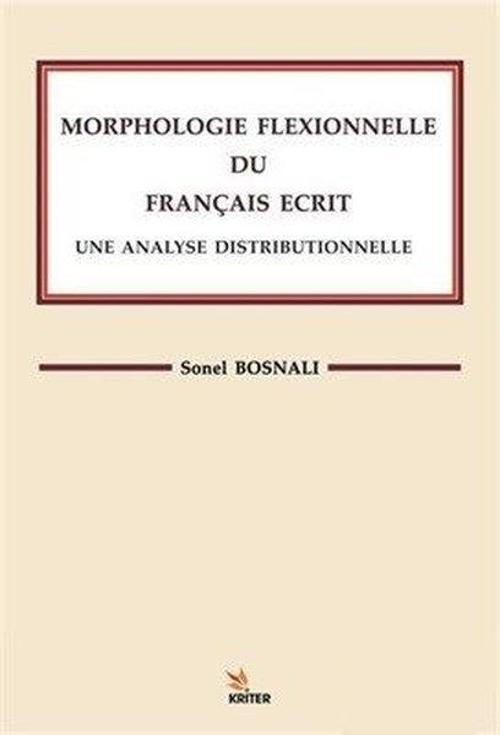 Morphologıe Flexıonnelle Du Françaıs Ecrıt Une Analyse Dıstrıbutıonnelle