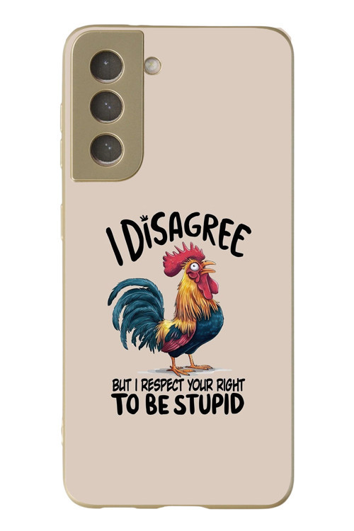 Samsung Galaxy S21 FE Uyumlu I Disagree Baskılı Silikon Kılıf