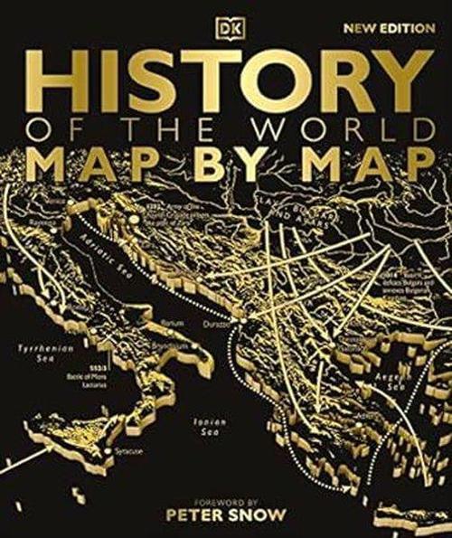History of the World Map by Map (DK History Map by Map)