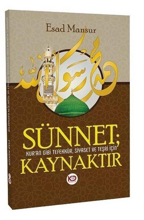 Sünnet Kur'an Gibi Tefekkür,Siyaset ve Teşri İçin Kaynaktır