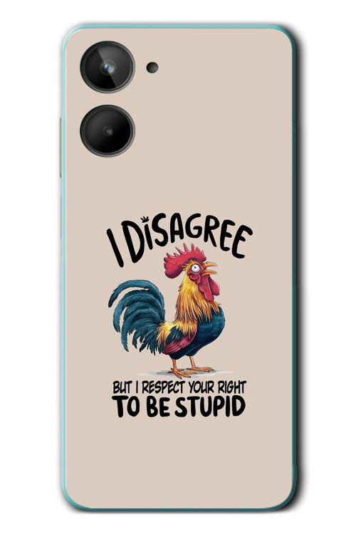 Realme 10 4G Uyumlu I Disagree Baskılı Silikon Kılıf