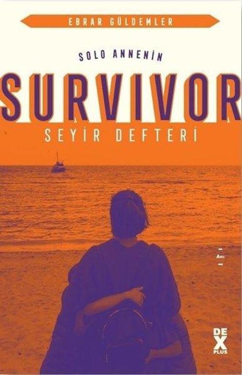 Solo Annenin Survivor Seyir Defteri