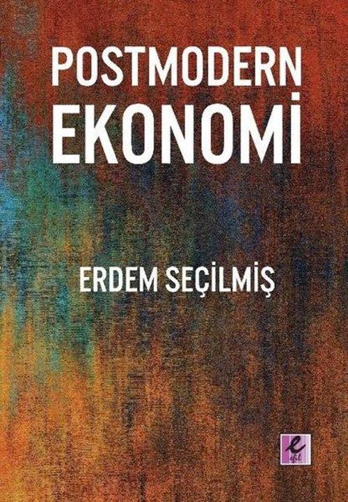 Efil Yayınevi Yayınları Postmodern Ekonomi