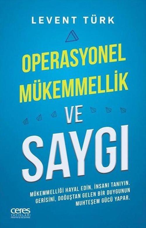 Operasyonel Mükemmellik ve Saygı