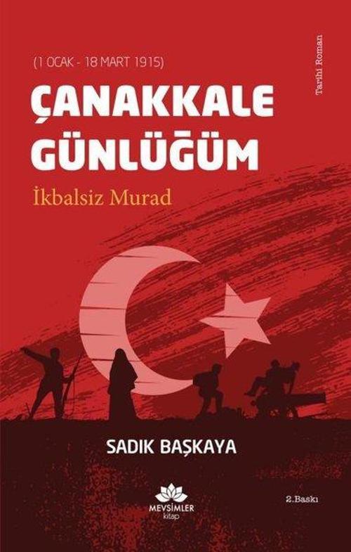 Çanakkale Günlüğüm-İkbalsiz Murad