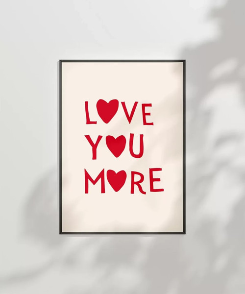 Çerçevesiz Poster "Love You More Kalp Motifli