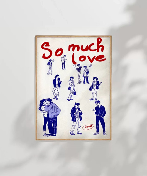 Çerçevesiz Poster So Much Love Çizim