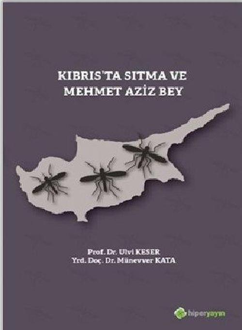 Kıbrıs'ta Sıtma ve Mehmet Aziz Bey